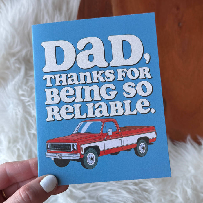 "Dad, thanks for being so reliable" Truck Father's Day Card