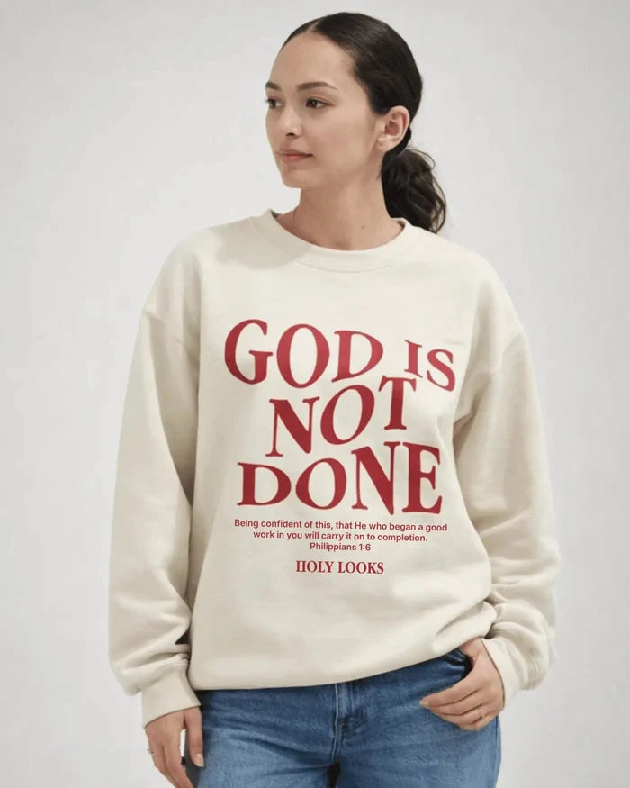 God Is Not Done Sweatshirt Sand - Holy Looks