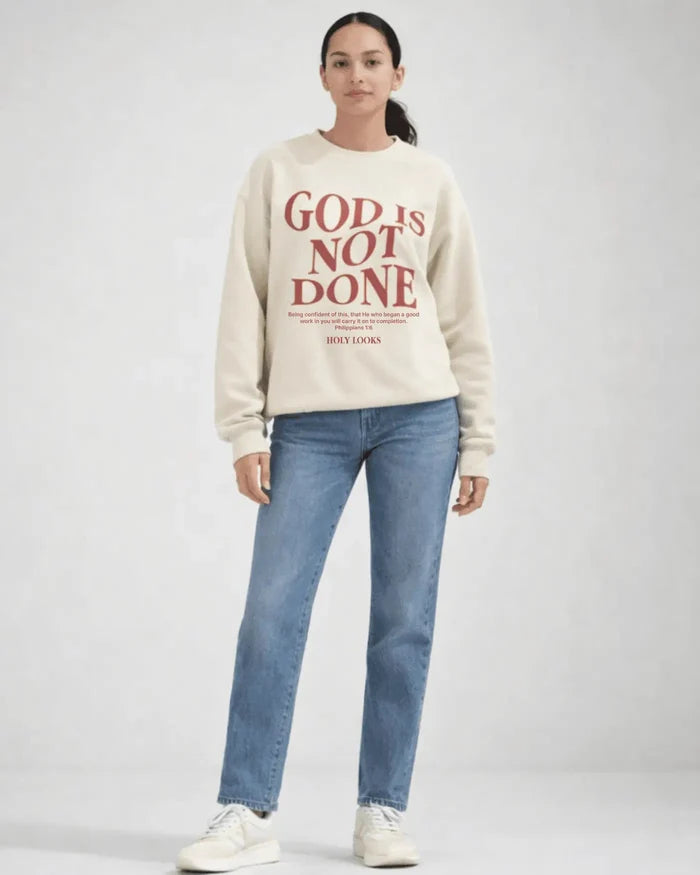 God Is Not Done Sweatshirt Sand - Holy Looks