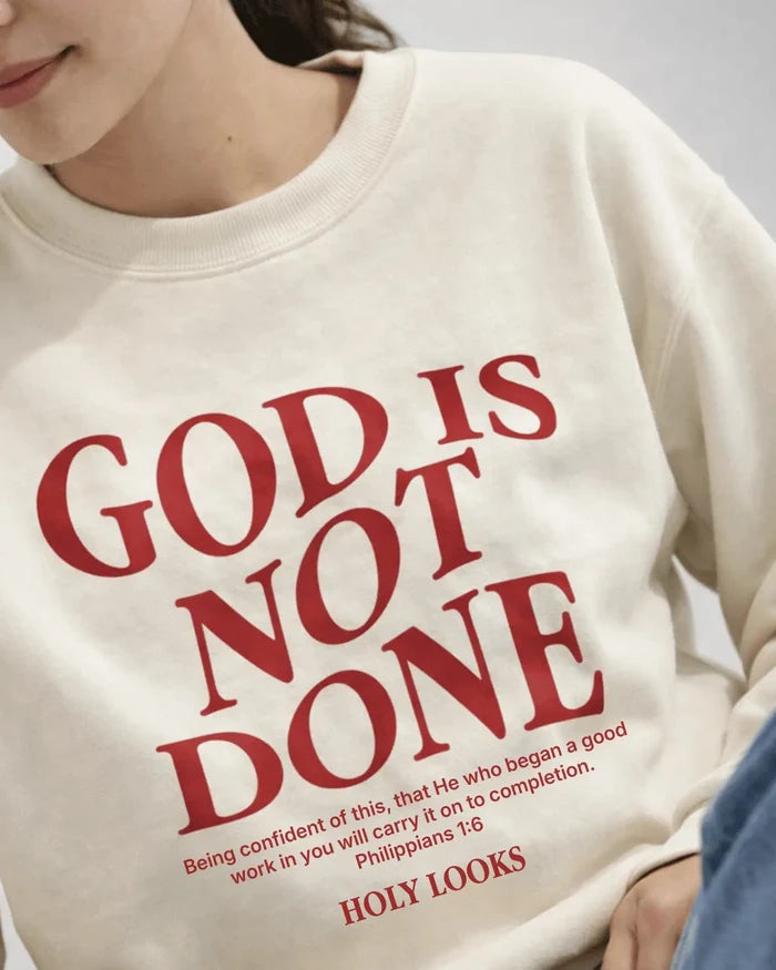 God Is Not Done Sweatshirt Sand - Holy Looks