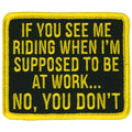 If You See Me Riding Patch: Dimensions 3"x 3"